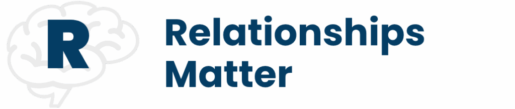 R: Relationships Matter