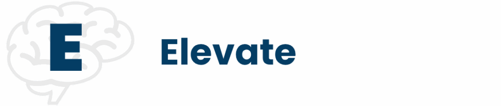 E: Elevate